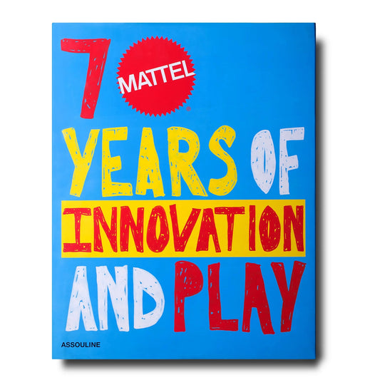Mattel Book: 70 Years of Innovation and Play - Assouline