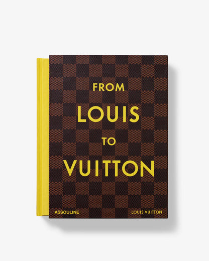 Assouline | Livre From Louis to Vuitton