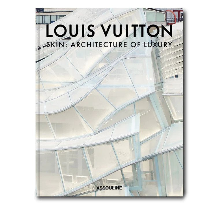 Louis Vuitton Skin: Architecture of luxury - Seoul edition - Assouline