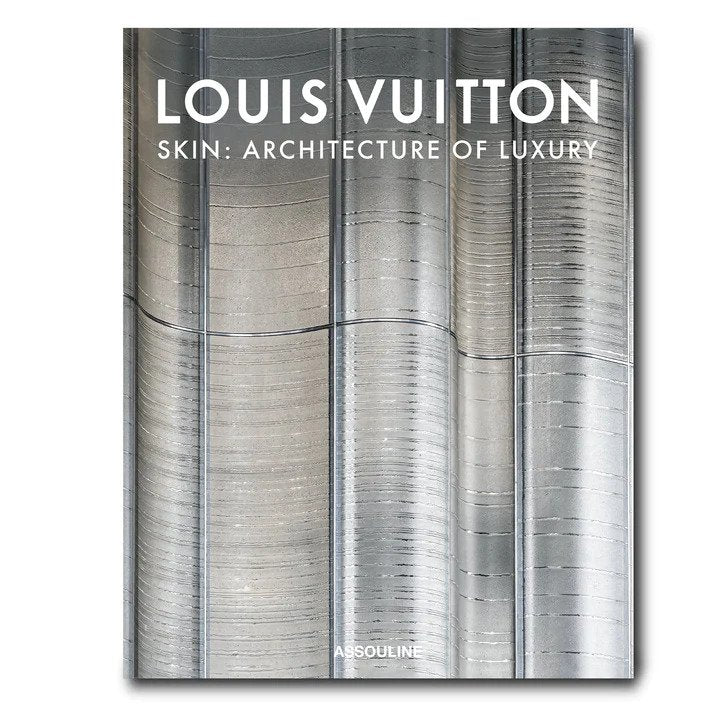 Louis Vuitton Skin: Architecture of luxury - Singapor edition - Assouline