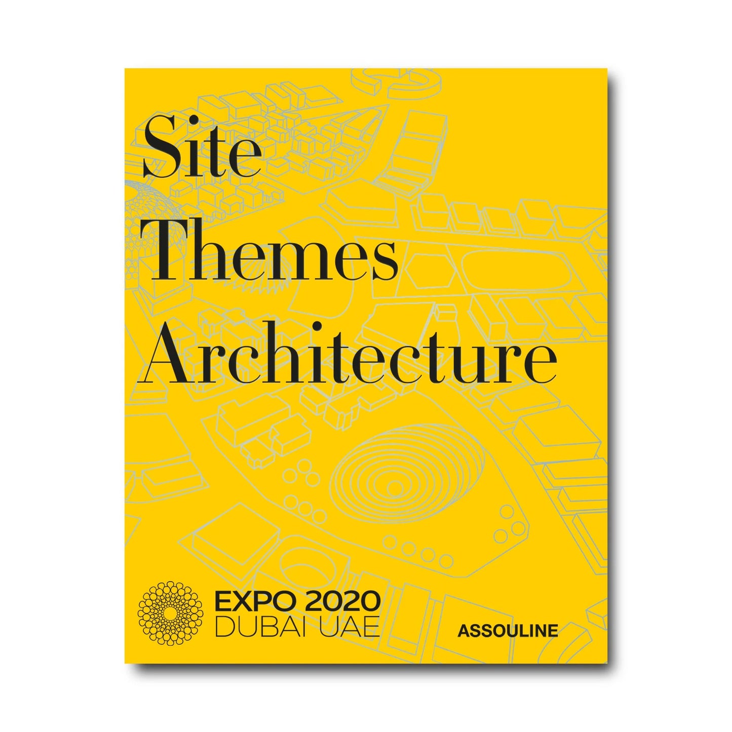 Livre Expo 2020 Dubai : Catalog-Site, Themes, Architecture - Assouline