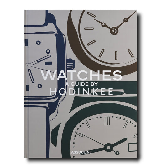 Livre Watches: A Guide by Hodinkee - Assouline