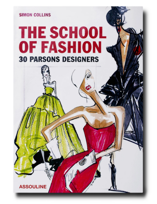 Livre The School of Fashion 30 Parsons Designers - Assouline