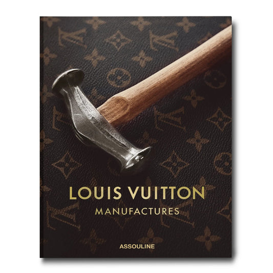 Assouline - Louis Vuitton Manufactures